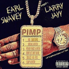 Earl Swavey - Pimp Commandments ( Prod By Larry Jayy )