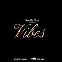 KOOLIEDON RADIO: VIBES THE MIXTAPE