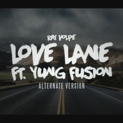 Love Lane ft. Yung Fusion (Alternate Version)