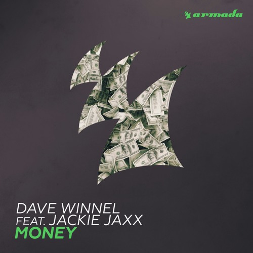 Dave Winnel Feat. Jackie Jaxx - Money [OUT NOW]