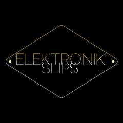 ELEKTRONIK SLIPS | HOMEMADE ELEKTRONIK SOUP