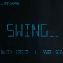 Owl City - Fireflies x Savage - Swing