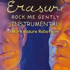 Erasure - Rock Me Gently Instrumental