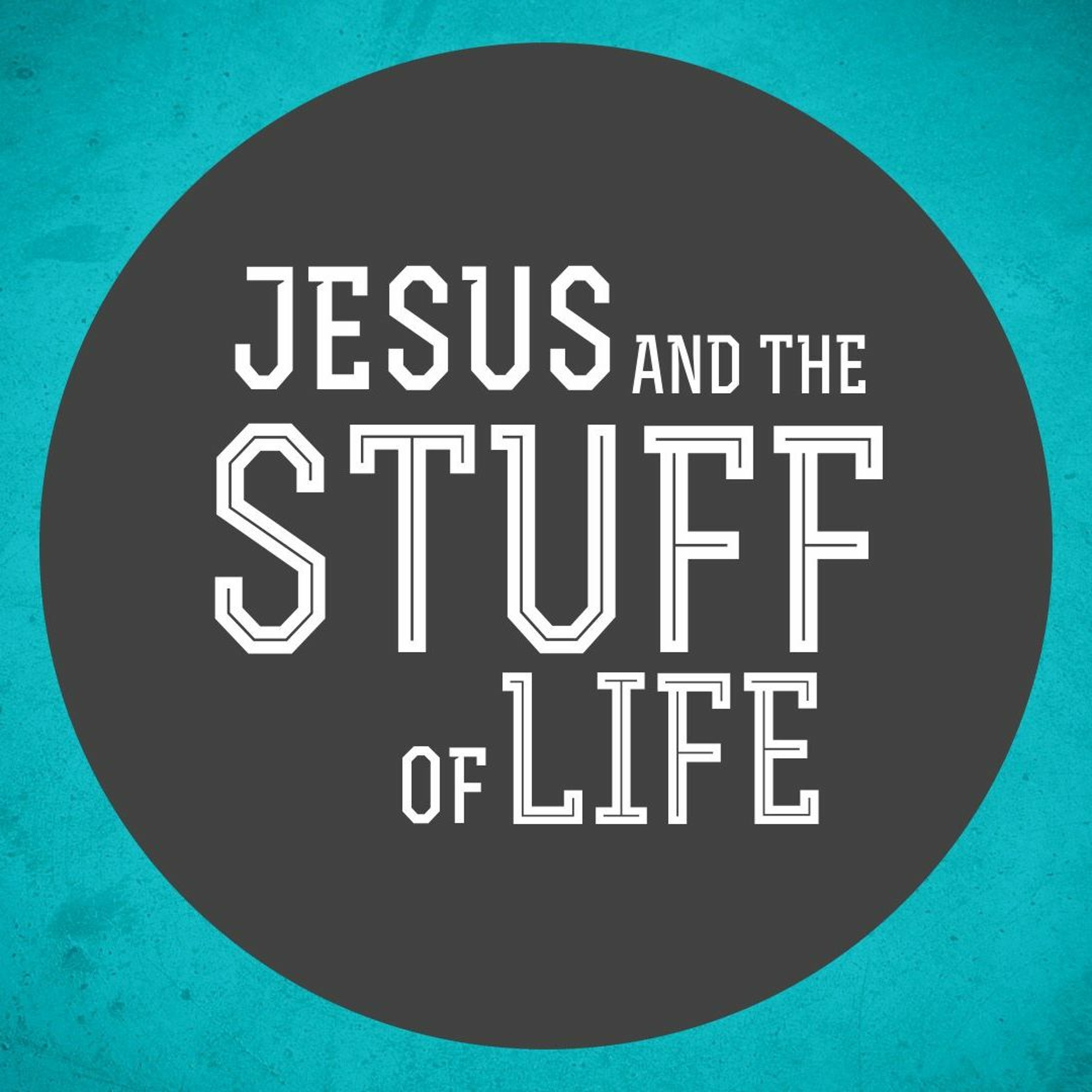 Jesus and the Stuff of Life - Building your House episode artwork