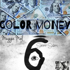 Mugga Mal - Color Money x $ummer Sixteen