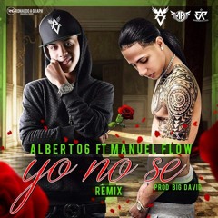 Albert06 El Veterano Ft Manuel Flow - Yo Nose Remix