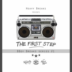Heavy Breaks - The First Step | BBOY BREAKS SERIES #1