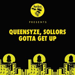 Gotta Get Up by Queensyze + SOLLORS [Nervous Records]