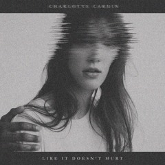 Charlotte Cardin - Like It Doesn't Hurt (Heartfelt Flip)