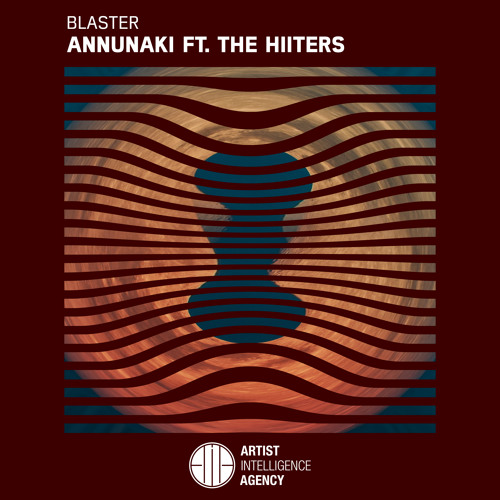 Blaster - Annunaki ft. The Hiiters