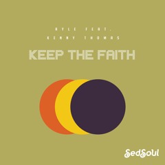 RYLE ft. Kenny Thomas - Keep The Faith