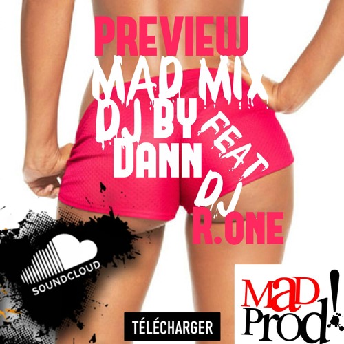 PREVIEW - Mad Mix Vol.1 - BY Dj Dann' Mad Feat DjR.one T.N.S 2k16 ✪