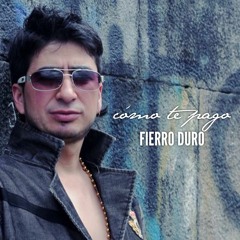 CÓMO TE PAGO - FIERRO DURO