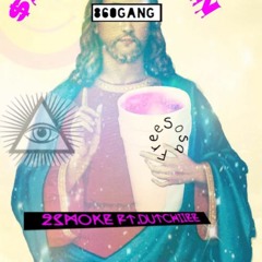2$moke Ft. Dutchiiee - $AUCE BRA!N GODS ( Prod. RETRO1 )