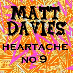 Matt Davies - Heartache [no 9]