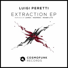 Luigi Peretti - Extraction (Roger Lito Remix)[Cosmofunk Records]