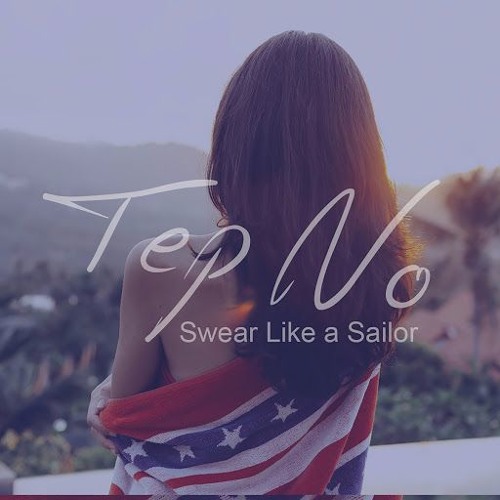 Swear Like a Sailor By Tep No