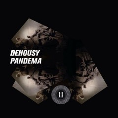Dehousy - Pandema [Premiere] [Download]