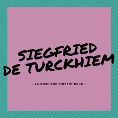 La Rose Vincent- Drux - Siegfried De Turckheim