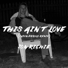 This Ain't Love (Jason Derulo Remix)