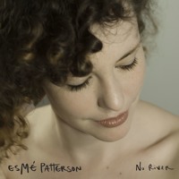 Esme Patterson - No River