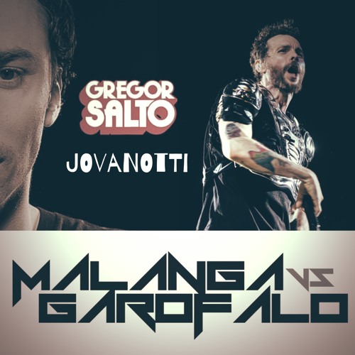 GREGOR SALTO Ft JOVANOTTI - L'ombelico Do Mundo (MALANGA VS GAROFALO)MashUp