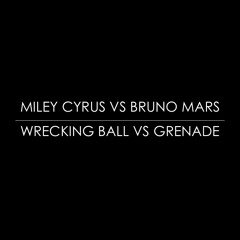 Wrecking Ball VS Grenade