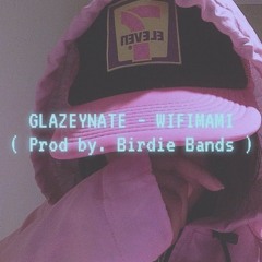 WIFIMAMI ( Prod. By Birdie Bands )