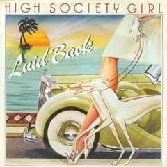 Laid Back (High Society Girl "1983") - [Vintage Audio Mastering]