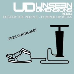 Foster The People - Pumped Up Kicks (Unseen Dimensions Remix) FREE DOWNLOAD!