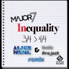 Major 7 - Inequality (Alien MNML & Buda Project Remix)Free download Buy link!!!