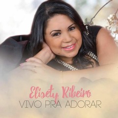 Elisety Ribeiro - Minha Oracao (Feat.Karoline Barros) (3)