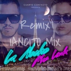 La Noche Mas Linda (remix)