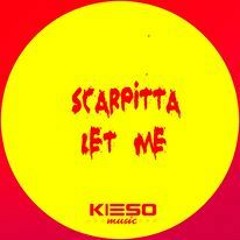 Scarpitta- Let Me