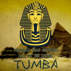 Yorudan - Tumba part. MC Bin Laden (Trap Bootleg)[FREE DOWNLOAD]