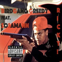 BirdGang Greedy ft SosaMann  "Ricky!!!"