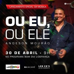 Ou Eu, Ou Ele - Anderson Mourão.MP3