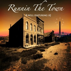 B-Will Ft AJ -  Runnin The Town