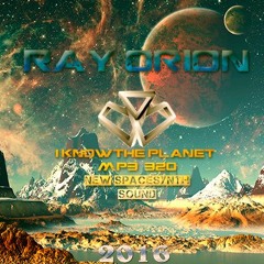 Ray Orion - I KnowThe Planet