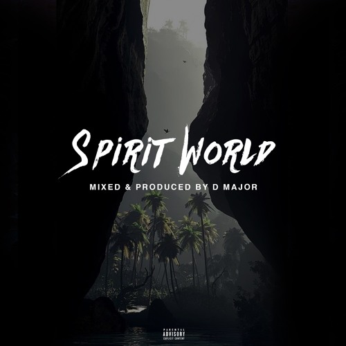 SPIRIT WORLD (Prod. By D-Major)