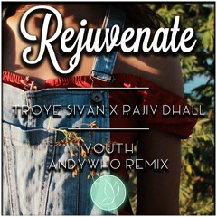 Troye Sivan X Rajiv Dhall - Youth (AndyWho Remix)