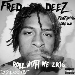 Roll With Me ft Dre360