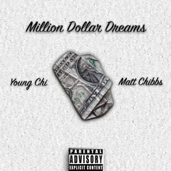Matt Chibbs x Young Chi - Million Dollar Dreams