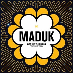 Maduk ft Veela - Got Me Thinking