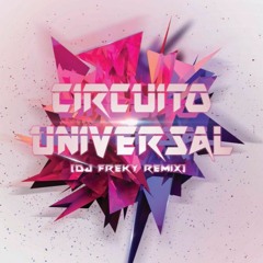 M.S & A.M - Circuito Universal (Dj Freky Remix)DESCARGA BOTON "BUY"