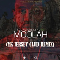 Mo0lah (Jersey Club Remix)[ R.I.P @YoungGreatness7 ]