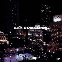 Say Something