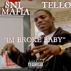 Tello - "Im Broke Baby" (SNL MAFIA) [Prod. By Ace Santana]