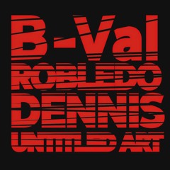 UNTITLED ART (FEAT) B-VAL , GABE ROBLEDO