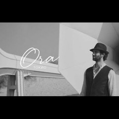 TOKiO - ORA